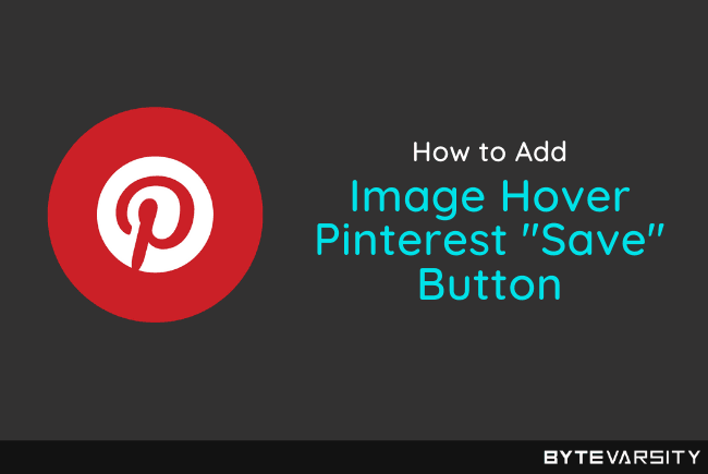 How to Add Pinterest Image Hover Save Button