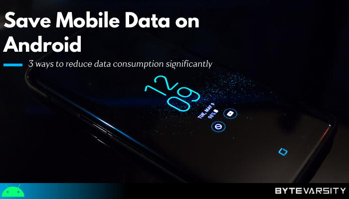 How to Save Mobile Data on Android: in 3 Ways