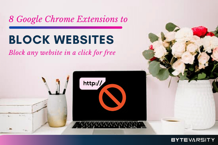 8 Chrome Extensions to Block Websites [2023]