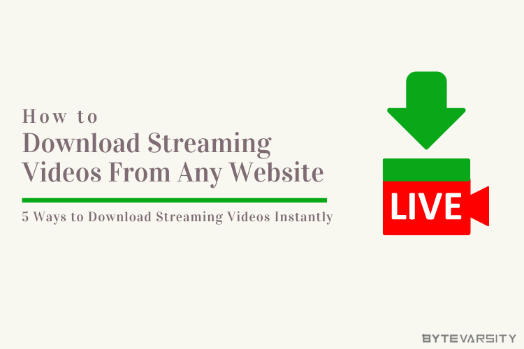 How To Download Streaming Videos From Any Website
