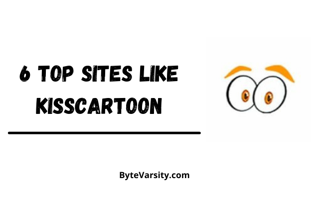 6 Sites like KissCartoon in 2021 – Watch Your Favorite Cartoon