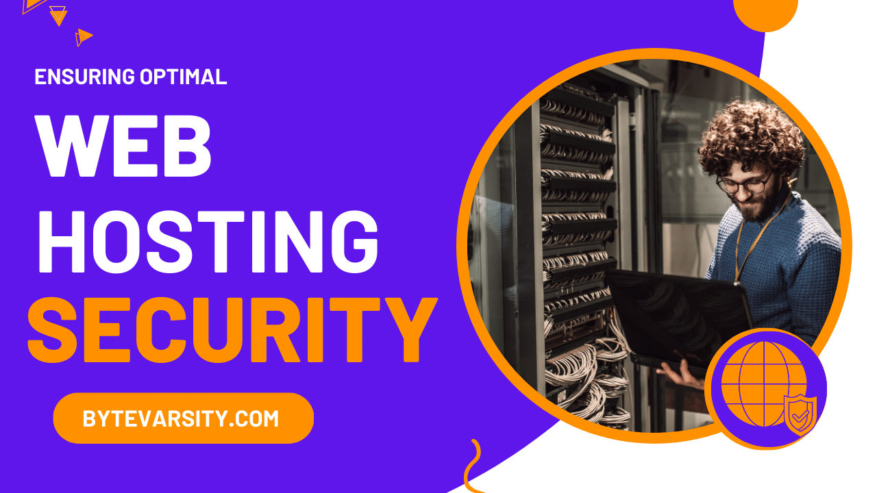 Ensuring Optimal Web Hosting Security: A Comprehensive Guide