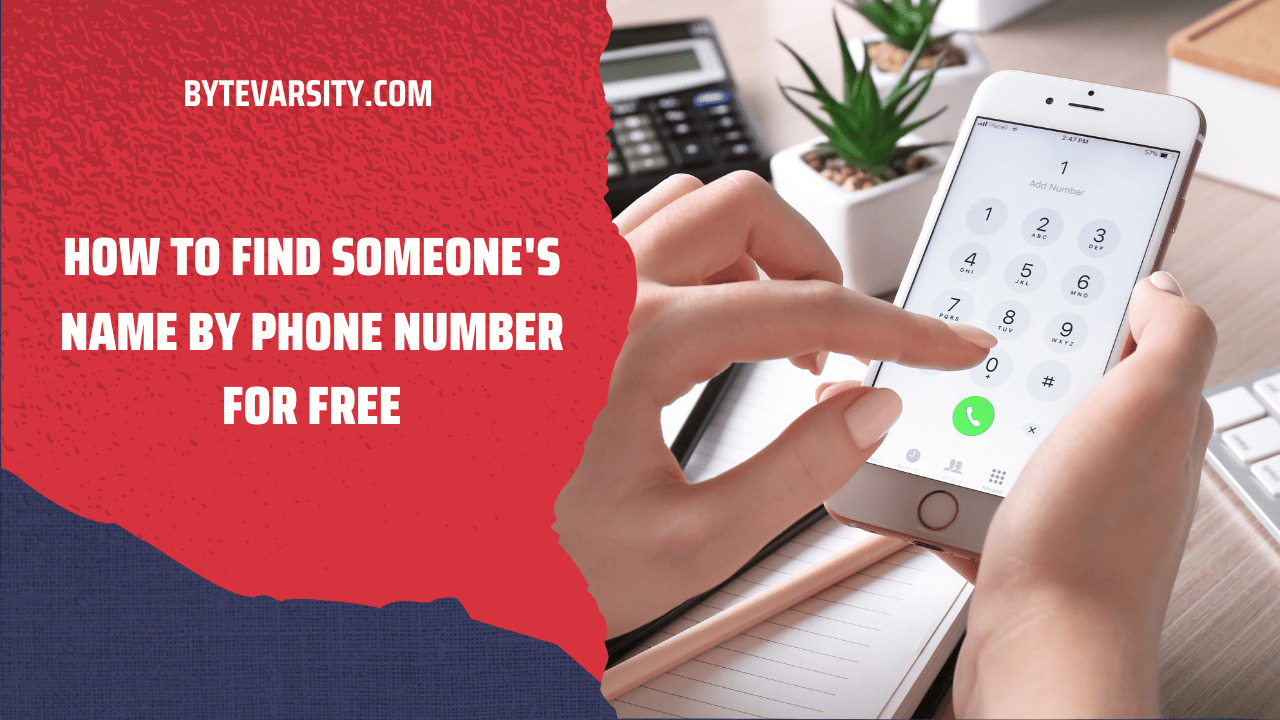 How to Find Someone’s Name by Phone Number for Free