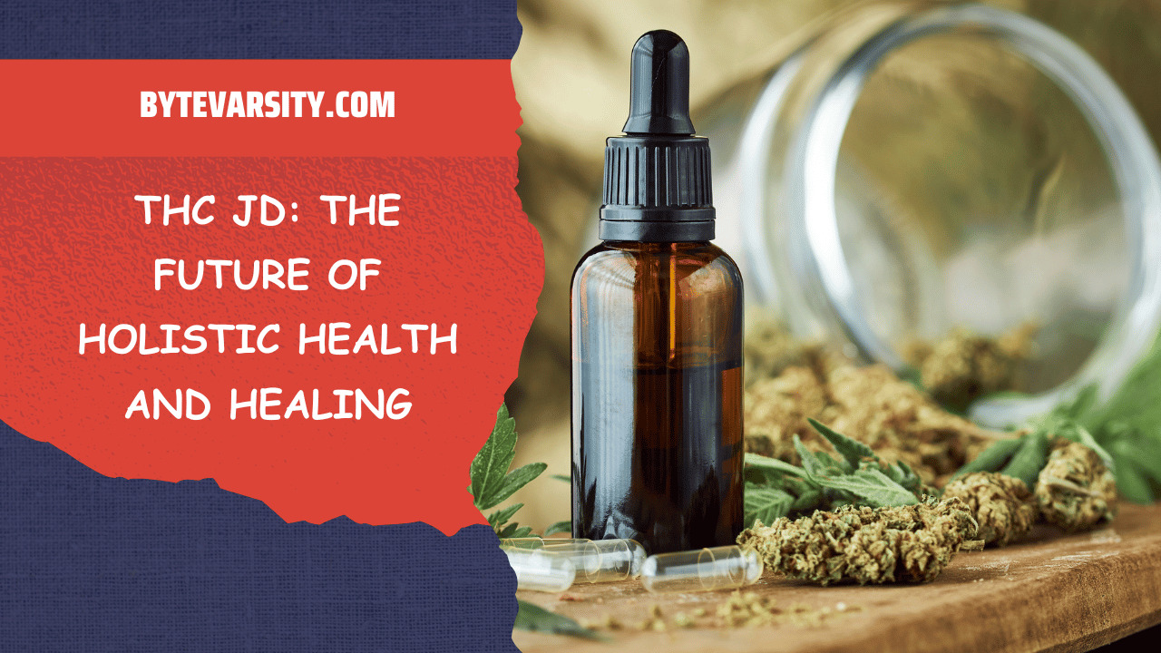 THC JD: The Future of Holistic Health and Healing