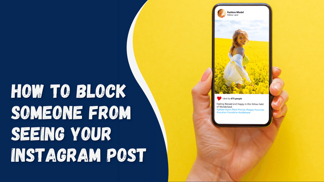 How To Block Someone From Seeing Your Instagram Post