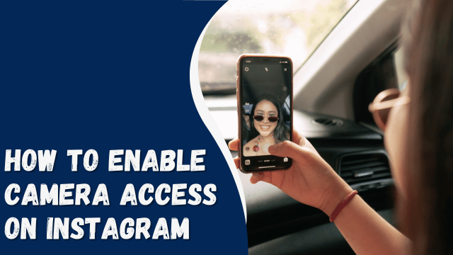 How To Enable Camera Access on Instagram