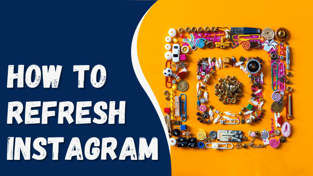 How To Refresh Instagram