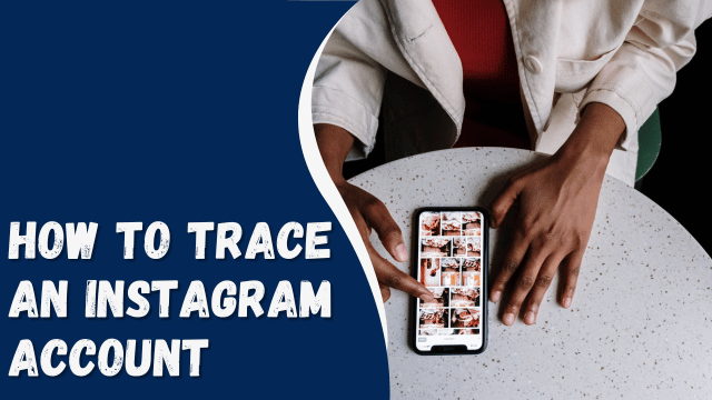 How To Trace an Instagram Account