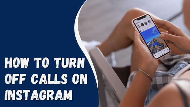 How To Turn Off Calls on Instagram