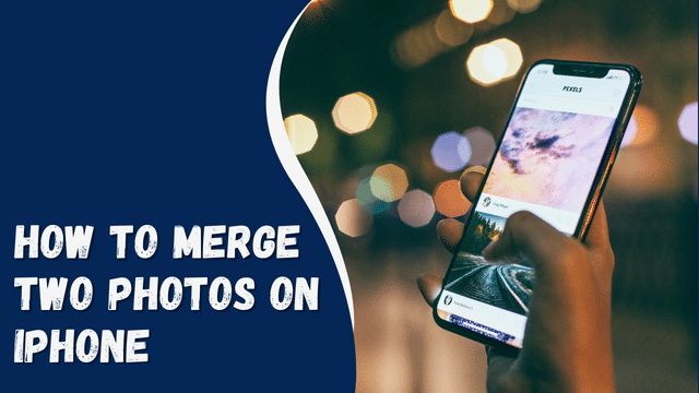 How to Merge Two Photos on iPhone