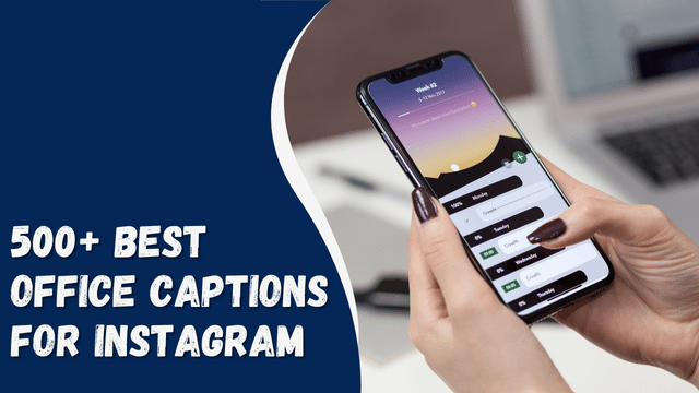 500+ Best Office Captions for Instagram