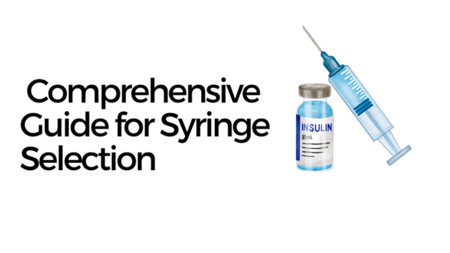 A Comprehensive Guide for Syringe Selection