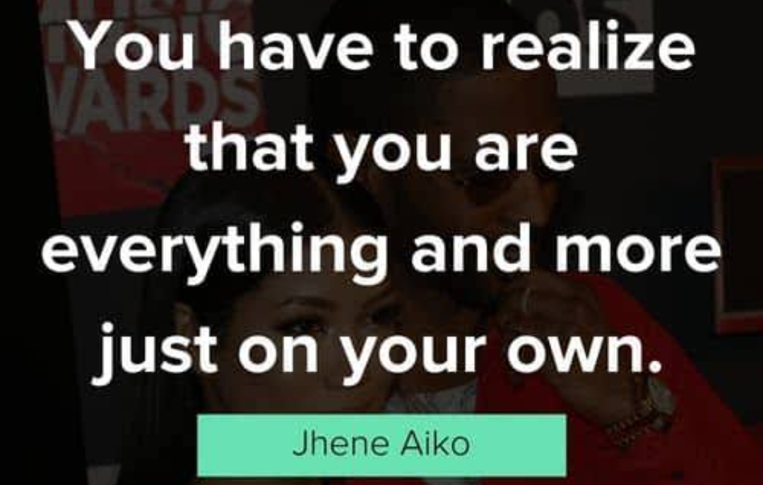 Most famous quotes from Jhene Aiko
