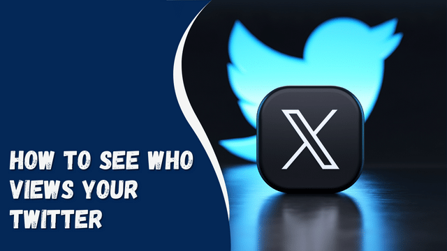 How To See Who Views Your Twitter