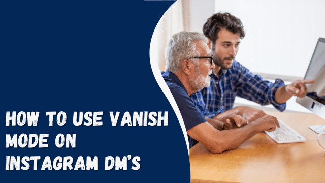 How to use Vanish Mode on Instagram DM’s
