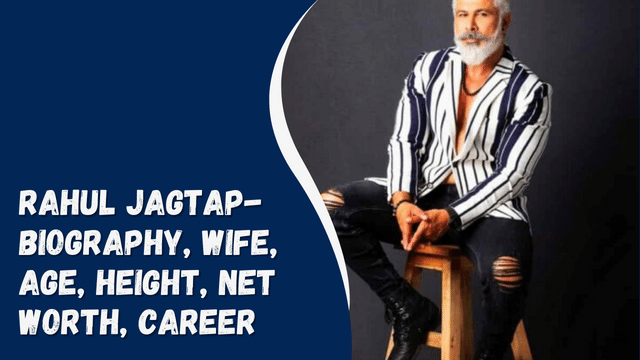 Rahul Jagtap- Biography, Wife, Age, Height, Net Worth, Career