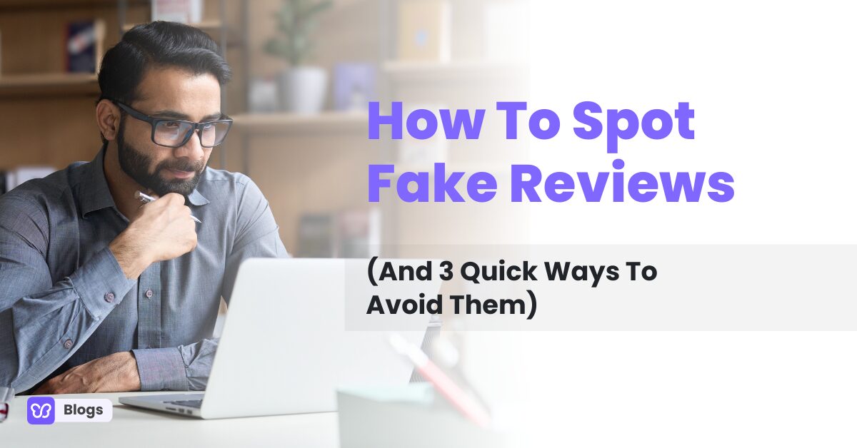 How to Spot Fake Business Reviews